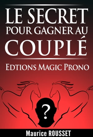 Le secret pour gagner au couplé