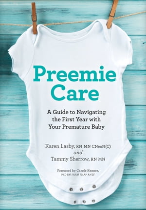 Preemie Care【電子書籍】[ Karen Lasby ]