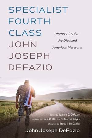 Specialist Fourth Class John Joseph DeFazio Advocating for the Disabled American Veterans