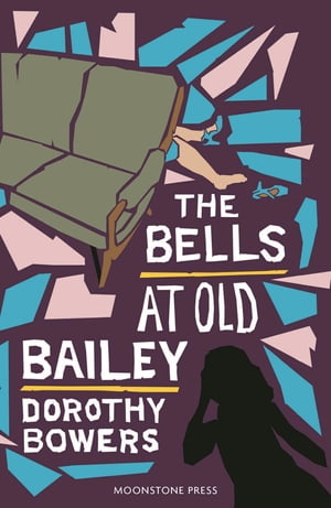 The Bells at Old Bailey【電子書籍】[ Dorothy Bowers ]
