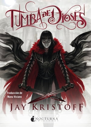 Tumba de Dioses【電子書籍】[ Jay Kristoff ]