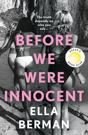 Before We Were Innocent An electrifying coming-of-age novel now a Reese Witherspoon Book Club Pick 039 23 【電子書籍】 Ella Berman