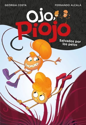 Salvados por los pelos (Ojo, Piojo 2)