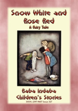 SNOW WHITE AND ROSE RED - A European Fairy Tale 