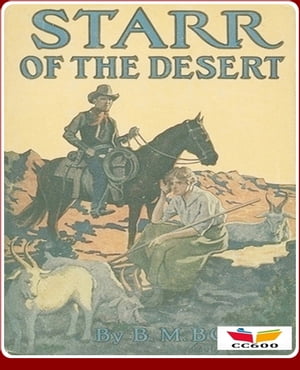 Starr, of the Desert【電子書籍】[ B.M. Bow