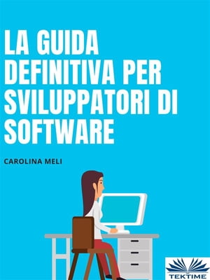 La Guida Definitiva Per Sviluppatori Di Software