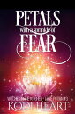 Petals With A Sprinkle Of Fear Witches in the Kitchen, Love Potion , 3【電子書籍】 Kodi Heart