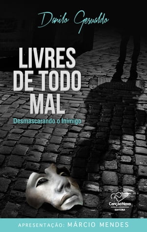 Livres de Todo O Mal Desmascarando o Inimigo【電子書籍】 Danilo Gesualdo