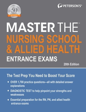 Master the Nursing School & Allied Health Entrance Exams【電子書籍】[ Peterson's ]