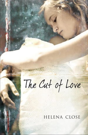 The Cut of Love【電子書籍】[ Helena Close 