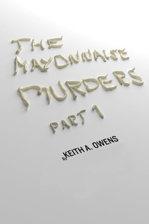 The Mayonnaise Murders Part 1【電子書籍】[