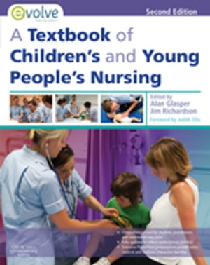A Textbook of Children's and Young People's Nursing E-Book