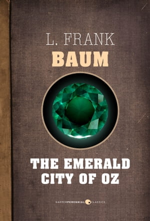 The Emerald City Of Oz【電子書籍】[ L. Fra