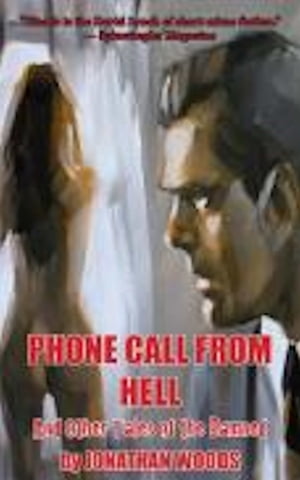 Phone Call From Hell and Other Tales of the Damned