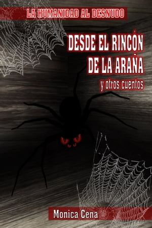 ŷKoboŻҽҥȥ㤨Desde el rinc?n de la ara?a y otros cuentos para adultosŻҽҡ[ M?nica C Cena ]פβǤʤ220ߤˤʤޤ