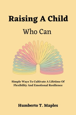 Raising A Child Who Can