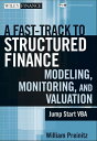 A Fast Track to Structured Finance Modeling, Monitoring, and Valuation Jump Start VBA【電子書籍】 William Preinitz