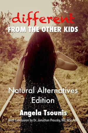 ŷKoboŻҽҥȥ㤨Different From the Other Kids - Natural Alternatives EditionŻҽҡ[ Angela Tsounis ]פβǤʤ415ߤˤʤޤ