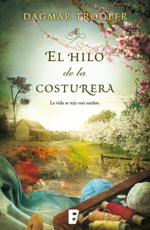 El hilo de la costureraŻҽҡ[ Dagmar Trodler ]