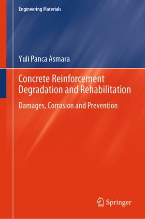 Concrete Reinforcement Degradation and Rehabilitation