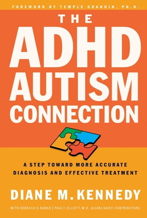 ARDMORE The ADHD-Autism Connection A Step Toward More Accurate Diagnoses and E