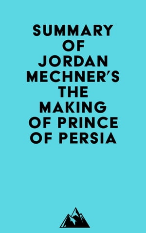 Summary of Jordan Mechner's The Making of Prince of PersiaŻҽҡ[ ? Everest Media ]