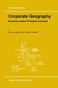 Corporate Geography Business Location Principles and Cases【電子書籍】[ R. Laulajainen...