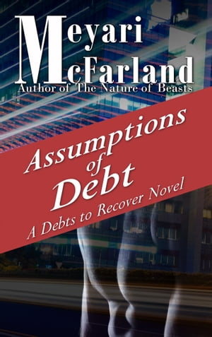 Assumptions of Debt A Debts to Recover Novel