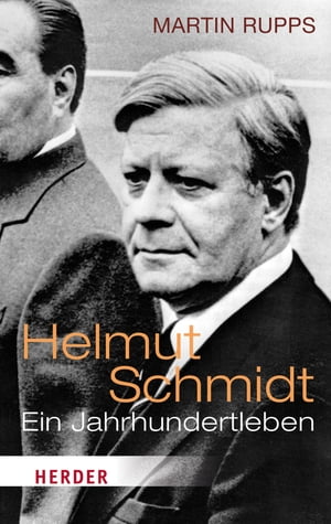 Helmut Schmidt Ein Jahrhundertleben