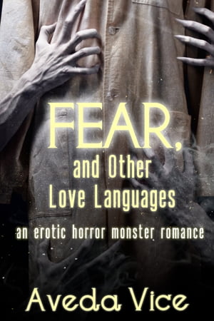 Fear, and Other Love Languages