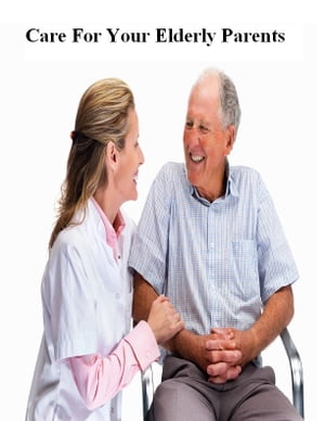 Care for Your Elderly Parents