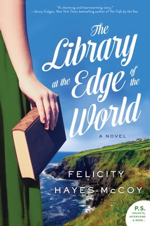 The Library at the Edge of the World A NovelŻҽҡ[ Felicity Hayes-McCoy ]