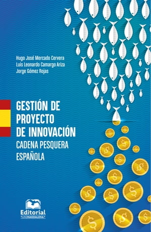 Gestión de proyecto de innovación, cadena pesquera española