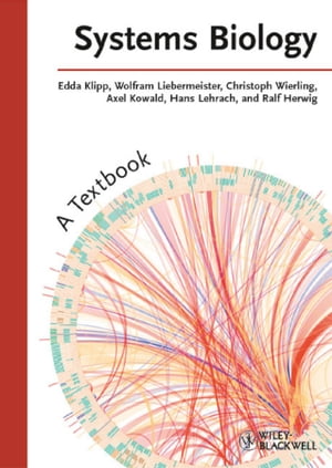 Systems Biology A Textbook【電子書籍】 Edda Klipp