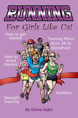 Running For Girls Like Us【電子書籍】[ Gloria Safar ]
