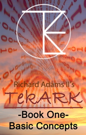 TekARK Book One: Basic Concepts