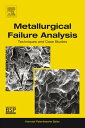 Metallurgical Failure Analysis Techniques and Case Studies【電子書籍】[ Kannadi Palank...