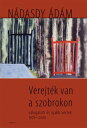 Verejt?k van a szobrokon v?logatott ?s ?jabb versek 1976-2009【電子書籍】[ N?dasdy ?d?m ]