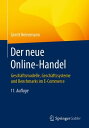 Der neue Online-Handel Gesch ftsmodelle, Gesch ftssysteme und Benchmarks im E-Commerce【電子書籍】 Gerrit Heinemann