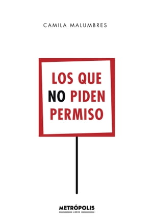 Los que no piden permiso