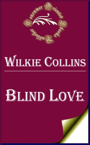 Blind LoveŻҽҡ[ Wilkie Collins ]