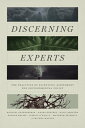 Discerning Experts The Practices of Scientific Assessment for Environmental Poli...