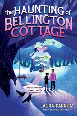 The Haunting of Bellington CottageŻҽҡ[ Laura Parnum ]
