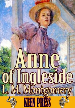 Anne of Ingleside Anne of Green Gables Series【電子書籍】[ Lucy Maud Montgomery ]