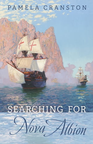 Searching for Nova Albion【電子書籍】[ Pam