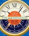 Time and Navigation The Untold Story of Getting from Here to There【電子書籍】 Andrew K. Johnston