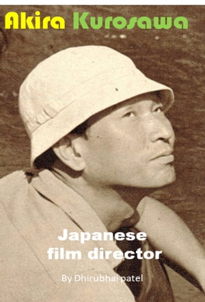 Akira Kurosawa Japanese film director