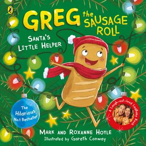 Greg the Sausage Roll: Santa's Little Helper Discover the laugh out loud NO 1 Sunday Times bests..