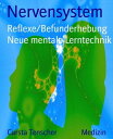 Nervensystem Reflexe/Befunderhebung Neue mentale Lerntechnik【電子書籍】 Carsta Tenscher