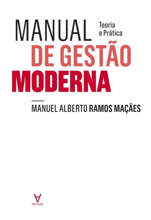 Manual de Gestão Moderna. Teoria e Prática